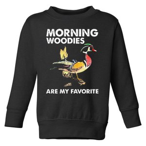 Morning Woodies Are My Favorite Love Hunting Toddler Sweatshirt