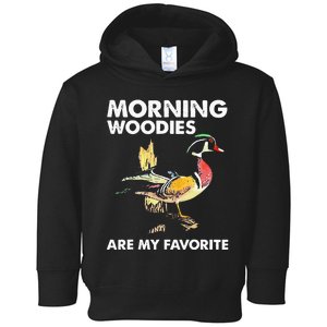 Morning Woodies Are My Favorite Love Hunting Toddler Hoodie