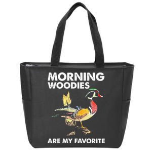 Morning Woodies Are My Favorite Love Hunting Zip Tote Bag