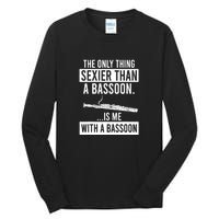 Me With A Bassoon Sexier Than A Bassoon Funny Tall Long Sleeve T-Shirt