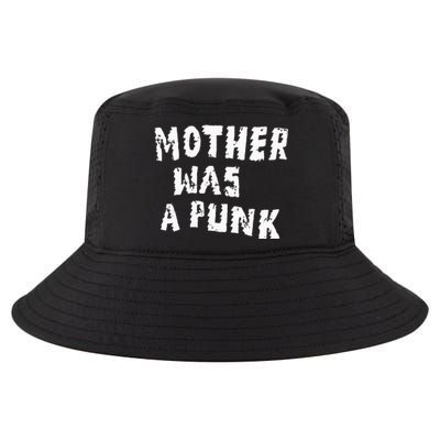 Mother Was A Punk Cool Comfort Performance Bucket Hat