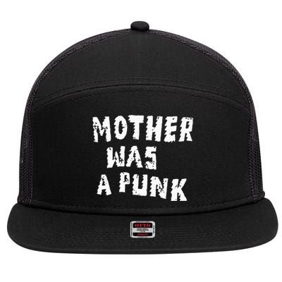 Mother Was A Punk 7 Panel Mesh Trucker Snapback Hat