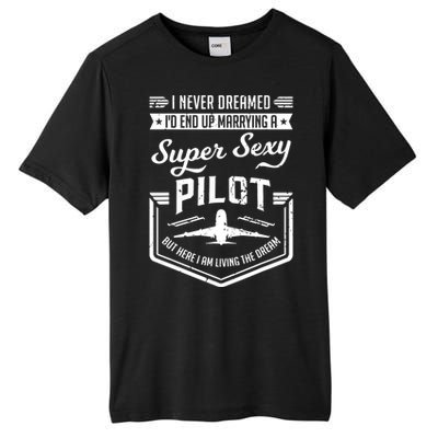 Married With A Super Sexy Pilot Aviator Wife Couple Funny Tall Fusion ChromaSoft Performance T-Shirt