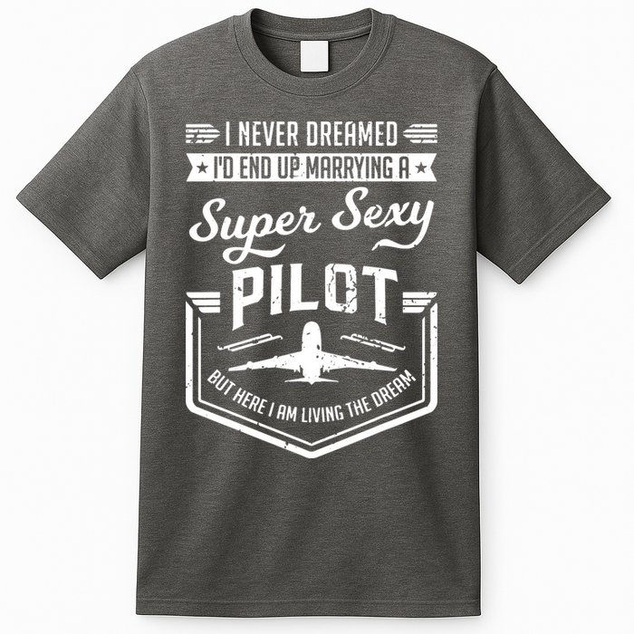 Married With A Super Sexy Pilot Aviator Wife Couple Funny T-Shirt