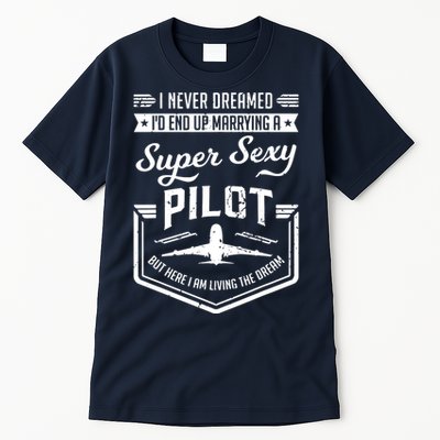 Married With A Super Sexy Pilot Aviator Wife Couple Funny Tall T-Shirt