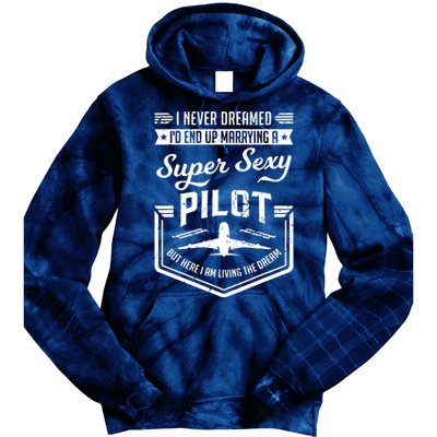 Married With A Super Sexy Pilot Aviator Wife Couple Funny Tie Dye Hoodie