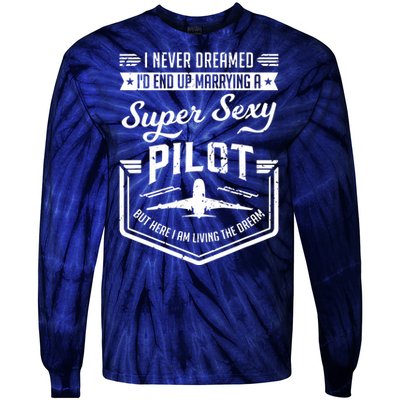 Married With A Super Sexy Pilot Aviator Wife Couple Funny Tie-Dye Long Sleeve Shirt