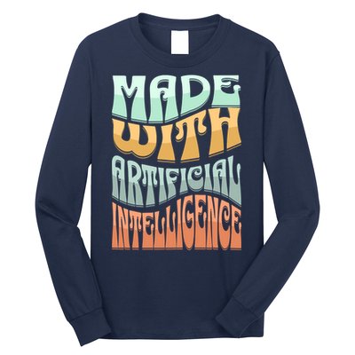 Made With Artificial Intelligence Long Sleeve Shirt