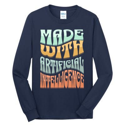 Made With Artificial Intelligence Tall Long Sleeve T-Shirt