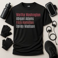 Martha Washington Abigail Adams Eliza Hamilton Cooling Performance Crew T-Shirt