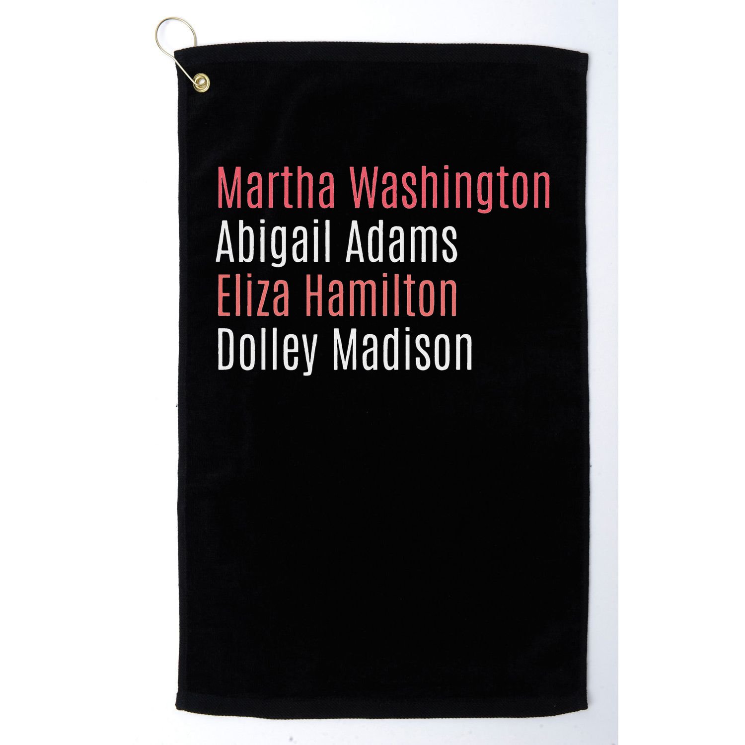 Martha Washington Abigail Adams Eliza Hamilton Golf Towel
