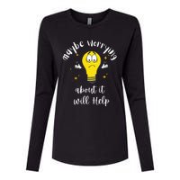 Maybe Worrying About It Will Help Sarcastic Saying Humor Womens Cotton Relaxed Long Sleeve T-Shirt