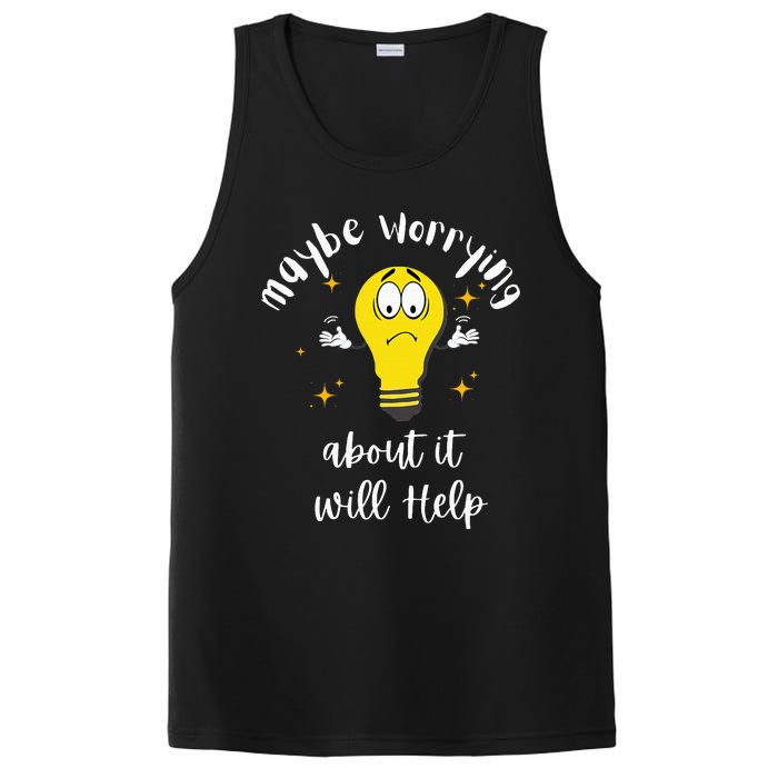 Maybe Worrying About It Will Help Sarcastic Saying Humor PosiCharge Competitor Tank