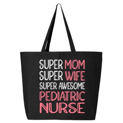 Mom Wife And Pediatric Nurse Gift 25L Jumbo Tote