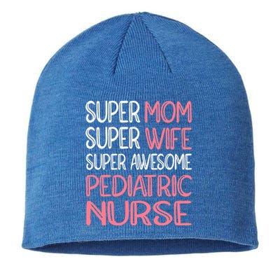 Mom Wife And Pediatric Nurse Gift Sustainable Beanie