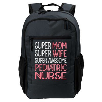 Mom Wife And Pediatric Nurse Gift Daily Commute Backpack