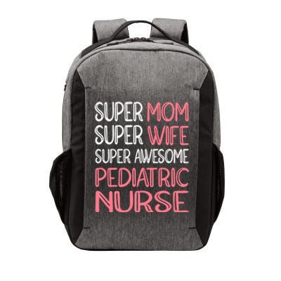 Mom Wife And Pediatric Nurse Gift Vector Backpack