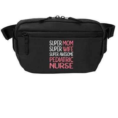 Mom Wife And Pediatric Nurse Gift Crossbody Pack