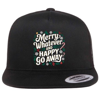 Merry Whatever And Happy Go Away Christmas Funny Quote Flatbill Hat