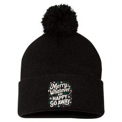 Merry Whatever And Happy Go Away Christmas Funny Quote Pom Pom 12in Knit Beanie