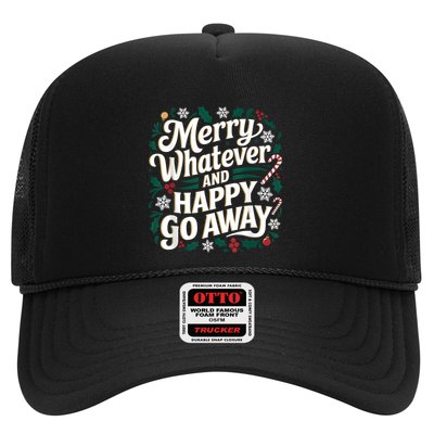 Merry Whatever And Happy Go Away Christmas Funny Quote Trucker Hat