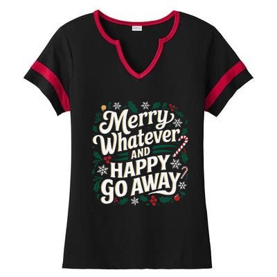 Merry Whatever And Happy Go Away Christmas Funny Quote Ladies Halftime Notch Neck Tee