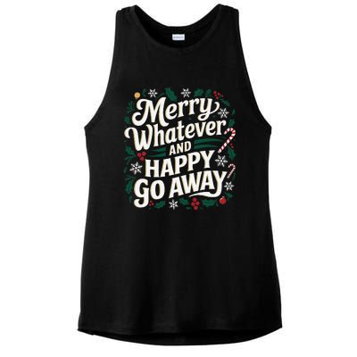 Merry Whatever And Happy Go Away Christmas Funny Quote Ladies PosiCharge Tri-Blend Wicking Tank