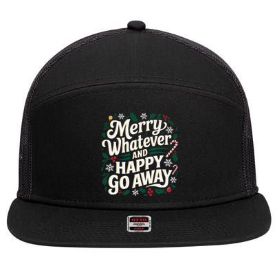 Merry Whatever And Happy Go Away Christmas Funny Quote 7 Panel Mesh Trucker Snapback Hat