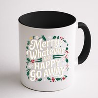 Merry Whatever And Happy Go Away Christmas Funny Quote Mug