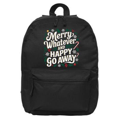 Merry Whatever And Happy Go Away Christmas Funny Quote 16 in Basic Backpack