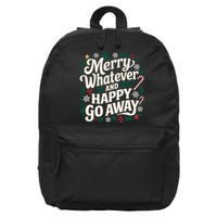 Merry Whatever And Happy Go Away Christmas Funny Quote 16 in Basic Backpack