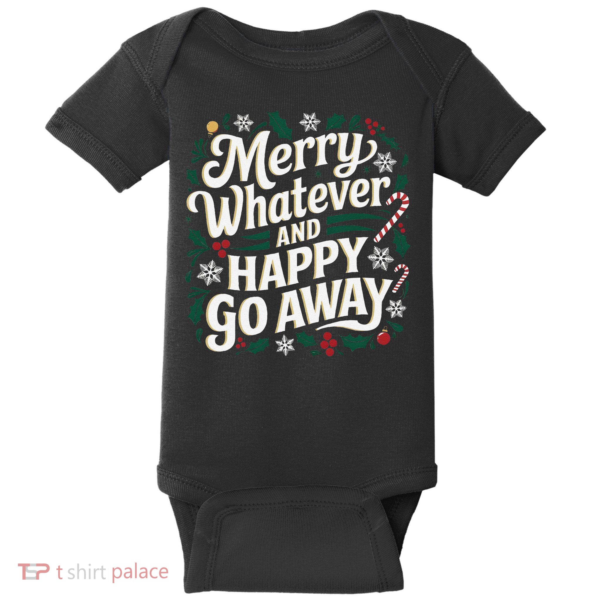 Merry Whatever And Happy Go Away Christmas Funny Quote Baby Bodysuit