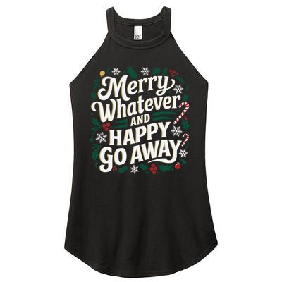 Merry Whatever And Happy Go Away Christmas Funny Quote Women's Perfect Tri Rocker Tank