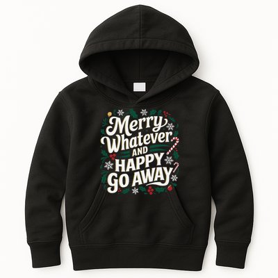 Merry Whatever And Happy Go Away Christmas Funny Quote Kids Hoodie