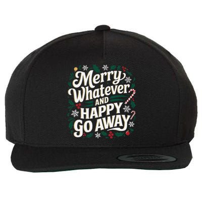 Merry Whatever And Happy Go Away Christmas Funny Quote Wool Snapback Cap