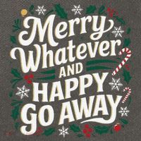 Merry Whatever And Happy Go Away Christmas Funny Quote Cotton Canvas Backpack