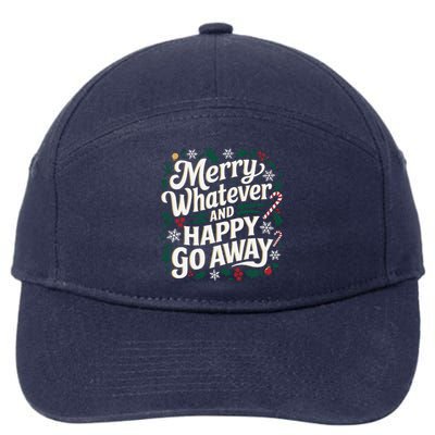 Merry Whatever And Happy Go Away Christmas Funny Quote 7-Panel Snapback Hat