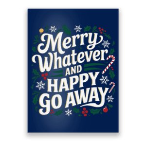 Merry Whatever And Happy Go Away Christmas Funny Quote Poster