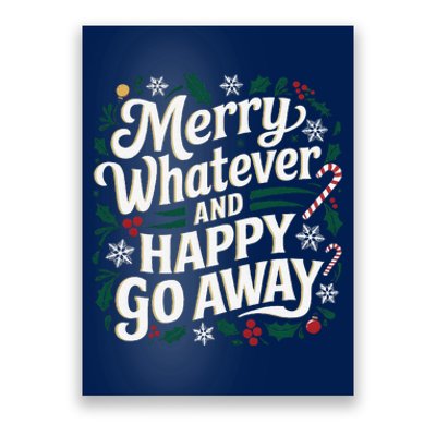 Merry Whatever And Happy Go Away Christmas Funny Quote Poster