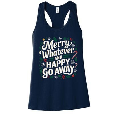 Merry Whatever And Happy Go Away Christmas Funny Quote Women's Racerback Tank