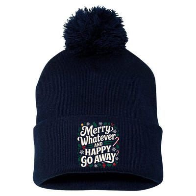 Merry Whatever And Happy Go Away Christmas Funny Quote Pom Pom 12in Knit Beanie