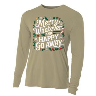 Merry Whatever And Happy Go Away Christmas Funny Quote Cooling Performance Long Sleeve Crew