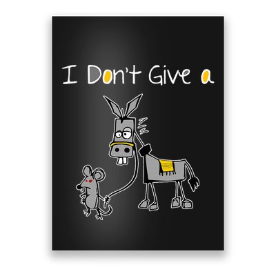 Mouse Walking A Donkey I DonT Give Rats Ass Mouse Poster