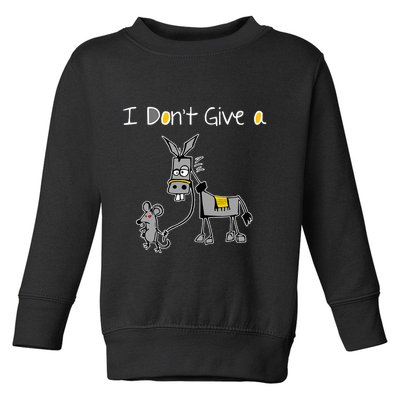 Mouse Walking A Donkey I DonT Give Rats Ass Mouse Toddler Sweatshirt