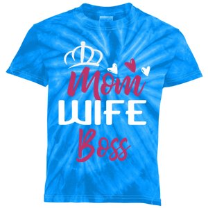 Mom Wife Boss Mom Boss Mom Boss Wife Boss Gift Kids Tie-Dye T-Shirt