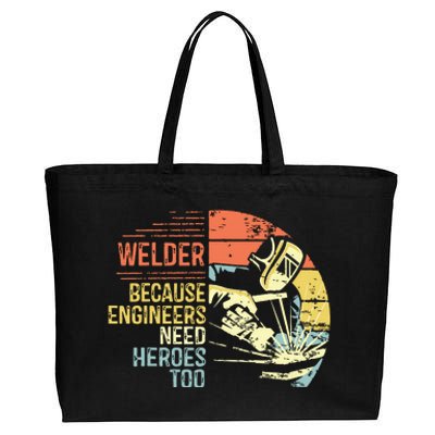 Men Welder Because Engineers Need Heroes Too Gifts Funny Welding Cotton Canvas Jumbo Tote