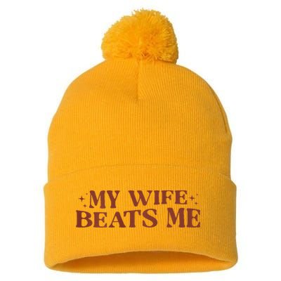 My Wife Beats Me Funny Relationship Couple Pom Pom 12in Knit Beanie