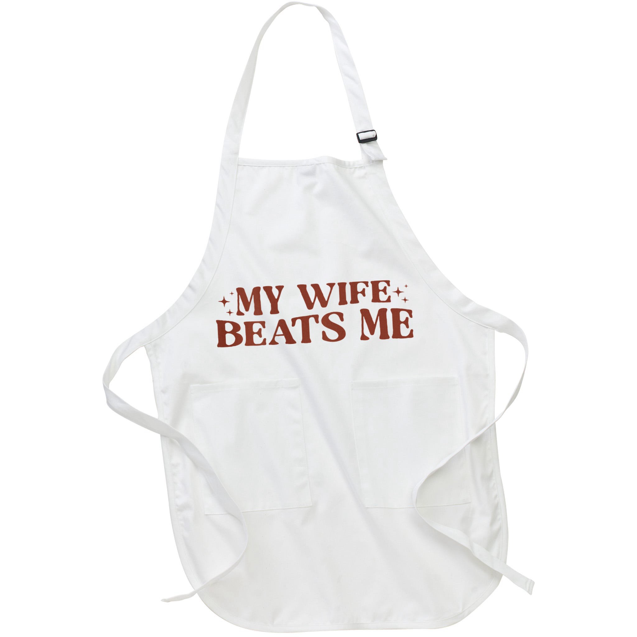 My Wife Beats Me Funny Relationship Couple Apron