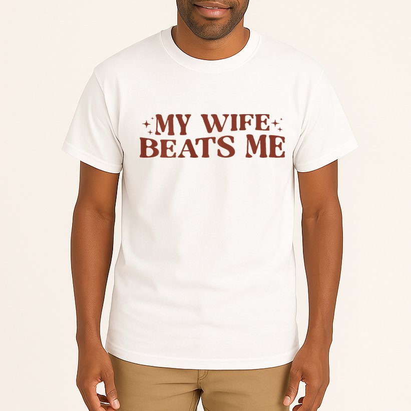 My Wife Beats Me Funny Relationship Couple Tall T-Shirt