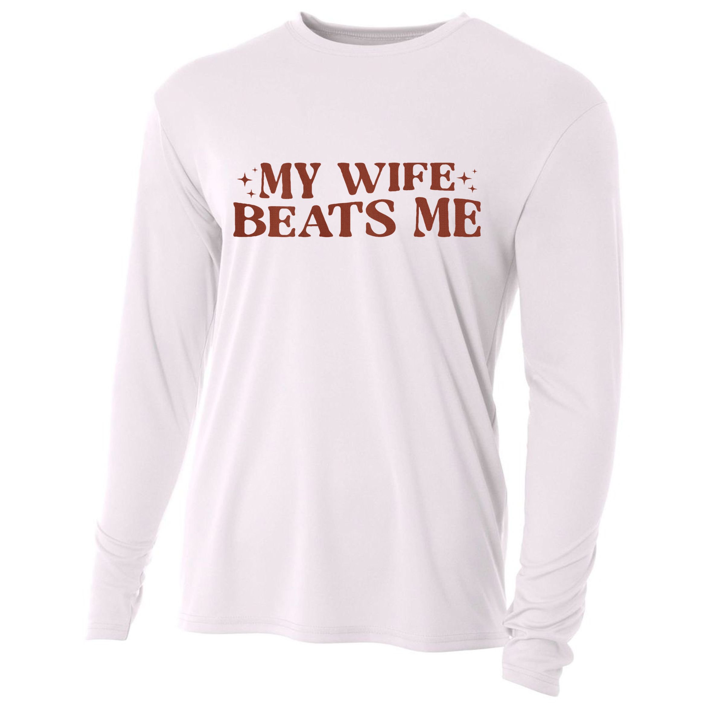 My Wife Beats Me Funny Relationship Couple Cooling Performance Long Sleeve Crew